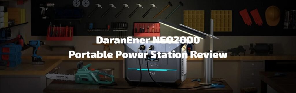 DaranEner NEO2000 Portable Power Station Review Banner